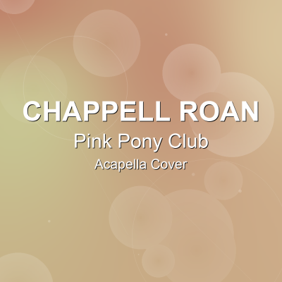 Pink Pony Club - Chappell Roan - Acapella CoverAcapella Covers