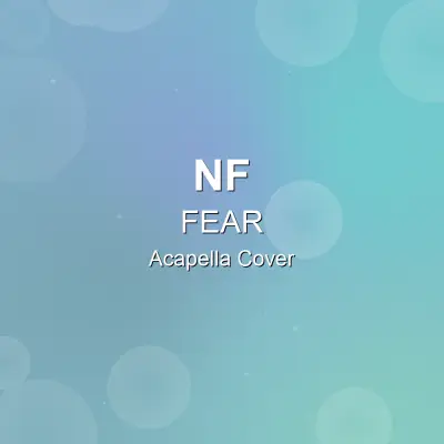 FEAR - NF - Acapella CoverAcapella Covers