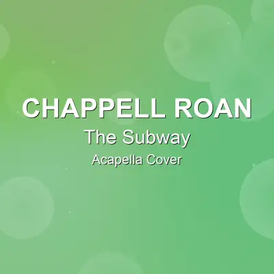 The Subway - Chappell Roan - Acapella CoverAcapella Covers