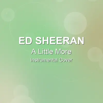 A Little More - Ed Sheeran - Instrumental CoverInstrumental Covers