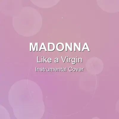 Like a Virgin - Madonna - Instrumental CoverInstrumental Covers