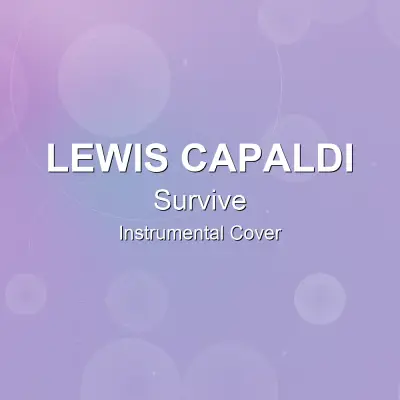 Survive - Lewis Capaldi - Instrumental CoverInstrumental Covers