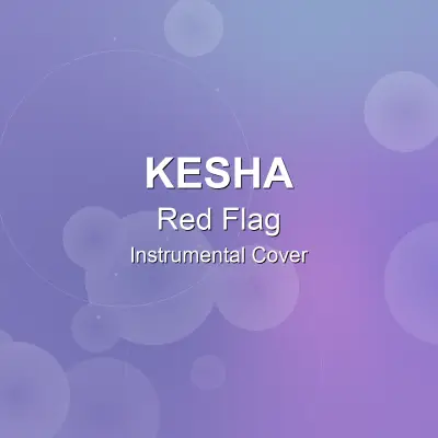 Red Flag - Kesha - Instrumental CoverInstrumental Covers