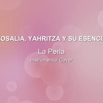 La Perla - ROSALÍA, Yahritza Y Su Esencia - Instrumental CoverInstrumental Covers
