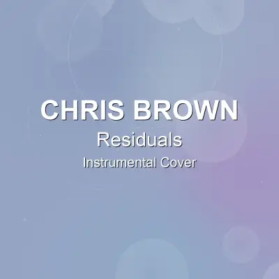 Residuals - Chris Brown - Instrumental CoverInstrumental Covers