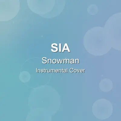 Snowman - Sia - Instrumental CoverInstrumental Covers