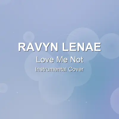 Love Me Not - Ravyn Lenae - Instrumental CoverInstrumental Covers