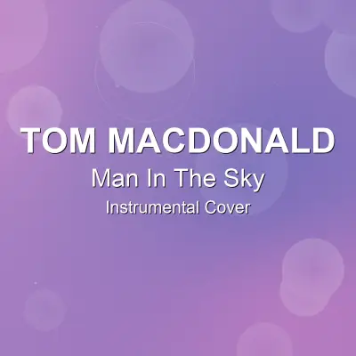 Man In The Sky - Tom MacDonald - Instrumental CoverInstrumental Covers
