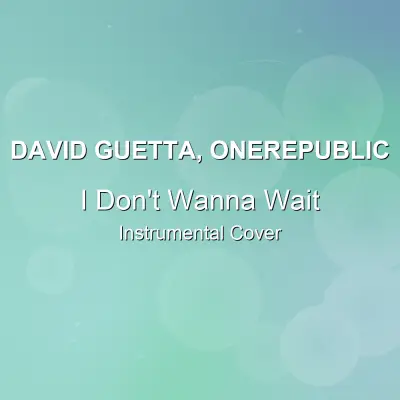 I Don't Wanna Wait - David Guetta, OneRepublic - Instrumental CoverInstrumental Covers