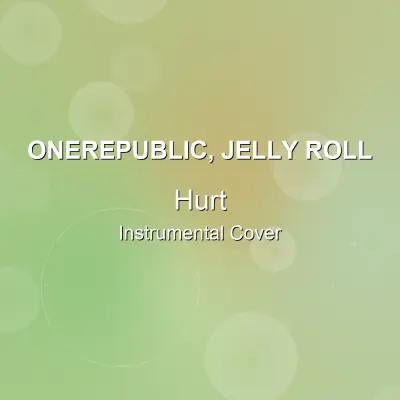 Hurt - OneRepublic, Jelly Roll - Instrumental CoverInstrumental Covers