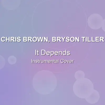 It Depends - Chris Brown, Bryson Tiller - Instrumental CoverInstrumental Covers