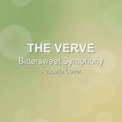 Bittersweet Symphony - The Verve - Acapella CoverAcapella Covers