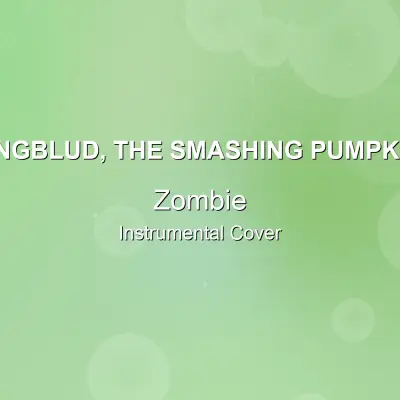 Zombie - YUNGBLUD, The Smashing Pumpkins - Instrumental CoverInstrumental Covers