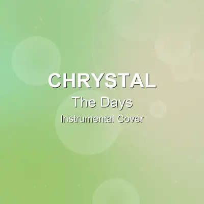 The Days - Chrystal - Instrumental CoverInstrumental Covers
