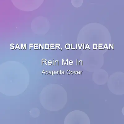 Rein Me In - Sam Fender, Olivia Dean - Acapella CoverAcapella Covers