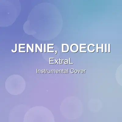ExtraL - JENNIE, Doechii - Instrumental CoverInstrumental Covers