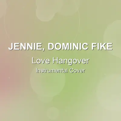 Love Hangover - JENNIE, Dominic Fike - Instrumental CoverInstrumental Covers