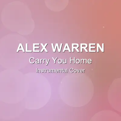 Carry You Home - Alex Warren - Instrumental CoverInstrumental Covers