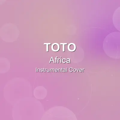 Africa - TOTO - Instrumental CoverInstrumental Covers
