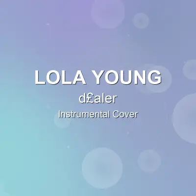 d£aler - Lola Young - Instrumental CoverInstrumental Covers