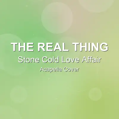 Stone Cold Love Affair - The Real Thing - Acapella CoverAcapella Covers
