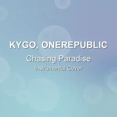 Chasing Paradise - Kygo, OneRepublic - Instrumental CoverInstrumental Covers