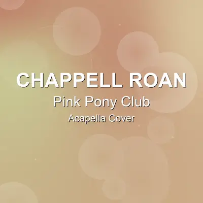 Pink Pony Club - Chappell Roan - Acapella CoverAcapella Covers