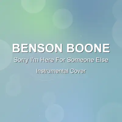 Sorry I'm Here For Someone Else - Benson Boone - Instrumental CoverInstrumental Covers