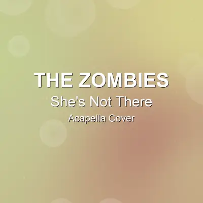 She's Not There - The Zombies - Acapella CoverAcapella Covers