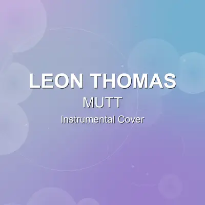 MUTT - Leon Thomas - Instrumental CoverInstrumental Covers