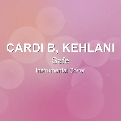 Safe - Cardi B, Kehlani - Instrumental CoverInstrumental Covers