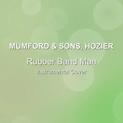 Rubber Band Man - Mumford & Sons, Hozier - Instrumental CoverInstrumental Covers