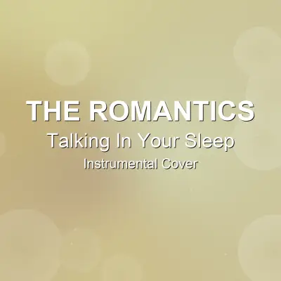 Talking In Your Sleep - The Romantics - Instrumental CoverInstrumental Covers
