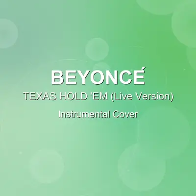 TEXAS HOLD 'EM (Live Version) - Beyoncé - Instrumental CoverInstrumental Covers