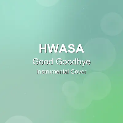Good Goodbye - HWASA - Instrumental CoverInstrumental Covers