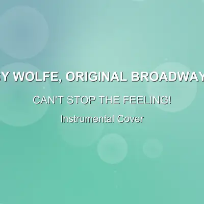 CAN'T STOP THE FEELING! - Stark Sands, Betsy Wolfe, Original Broadway Cast of '& Juliet'. - Instrumental CoverInstrumental Covers