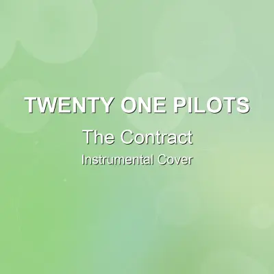 The Contract - Twenty One Pilots - Instrumental CoverInstrumental Covers
