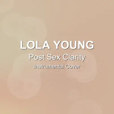 Post Sex Clarity - Lola Young - Instrumental CoverInstrumental Covers