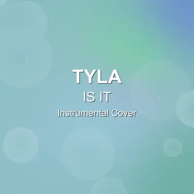 IS IT - TYLA - Instrumental CoverInstrumental Covers