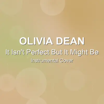It Isn't Perfect But It Might Be - Olivia Dean - Instrumental CoverInstrumental Covers