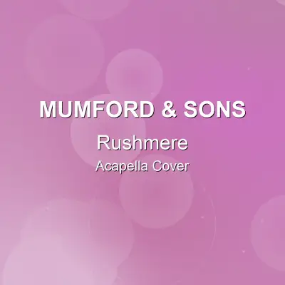 Rushmere - Mumford & Sons - Acapella CoverAcapella Covers