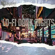 Catalyst Samples - Lo-Fi Dark Nights