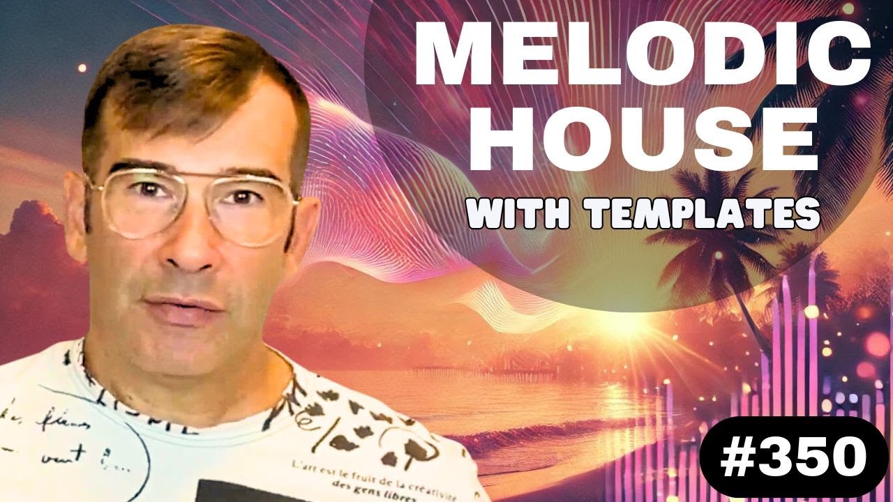 How to Summervibe Melodic House Like Kygo & Lane 8 + Templates | Live Electronic Music Tutorial #350