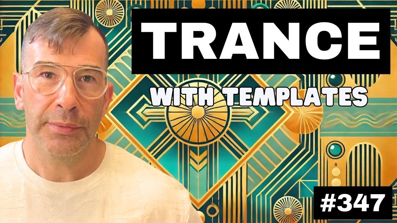 How to Make Trance Music: Free Tutorial and Templates | Live Electronic Music Tutorial 347